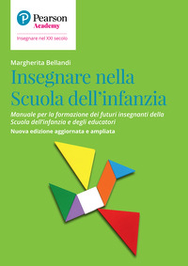 Insegnare nella Scuola dell'infanzia. Manuale per la formazione dei futuri insegnanti della Scuola per l'infanzia e degli educatori - Librerie.coop Insegnare nella Scuola dell'infanzia. Manuale per la formazione dei futuri insegnanti della Scuola per l'infanzia e degli educatori - Librerie.coop