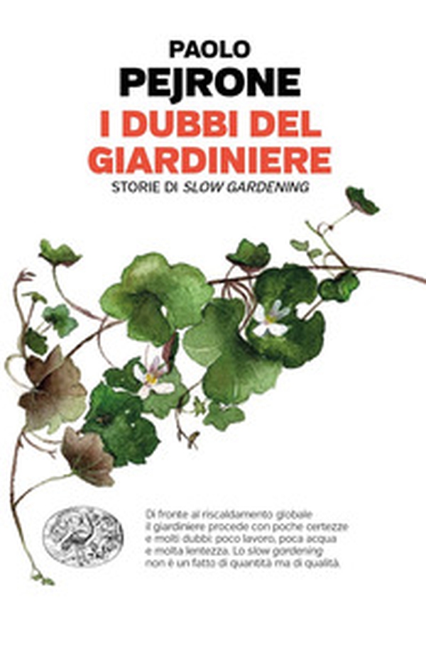 I dubbi del giardiniere. Storie di slow gardening - Librerie.coop I dubbi del giardiniere. Storie di slow gardening - Librerie.coop