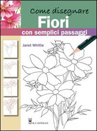 Come disegnare fiori con semplici passaggi - Librerie.coop