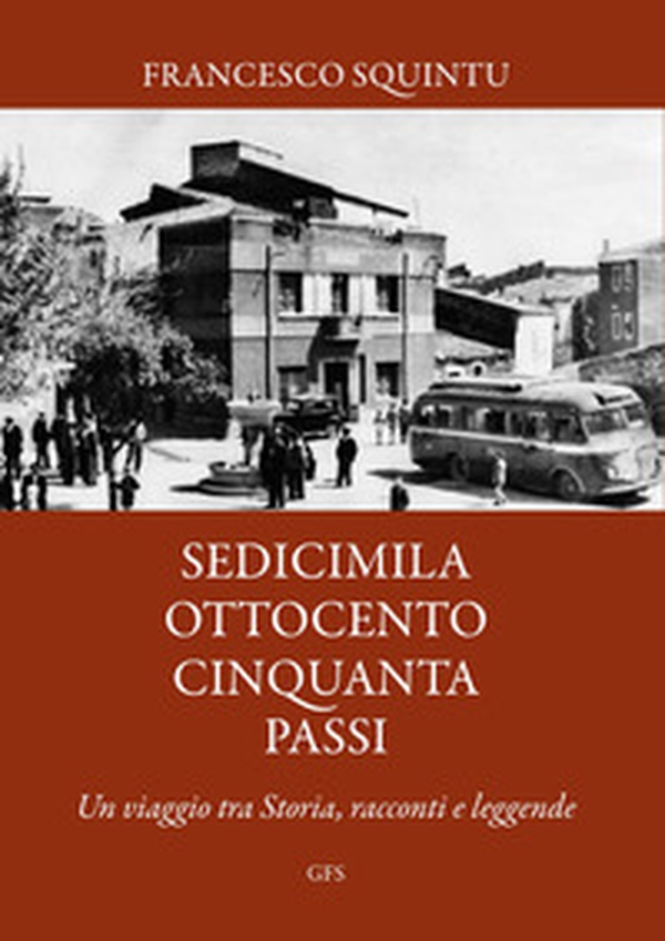 Sedicimilaottocentocinquanta passi. Un viaggio tra storia, racconti e leggende - Librerie.coop Sedicimilaottocentocinquanta passi. Un viaggio tra storia, racconti e leggende - Librerie.coop