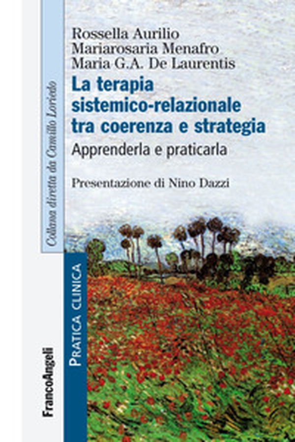 La terapia sistemico-relazionale tra coerenza e strategia. Apprenderla e praticarla - Librerie.coop La terapia sistemico-relazionale tra coerenza e strategia. Apprenderla e praticarla - Librerie.coop