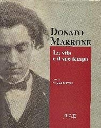 Donato Marrone. La vita e il suo tempo - Librerie.coop