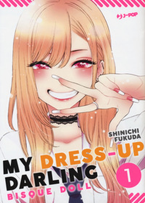 My dress up darling. Bisque doll - Vol. 1 - Librerie.coop My dress up darling. Bisque doll - Vol. 1 - Librerie.coop