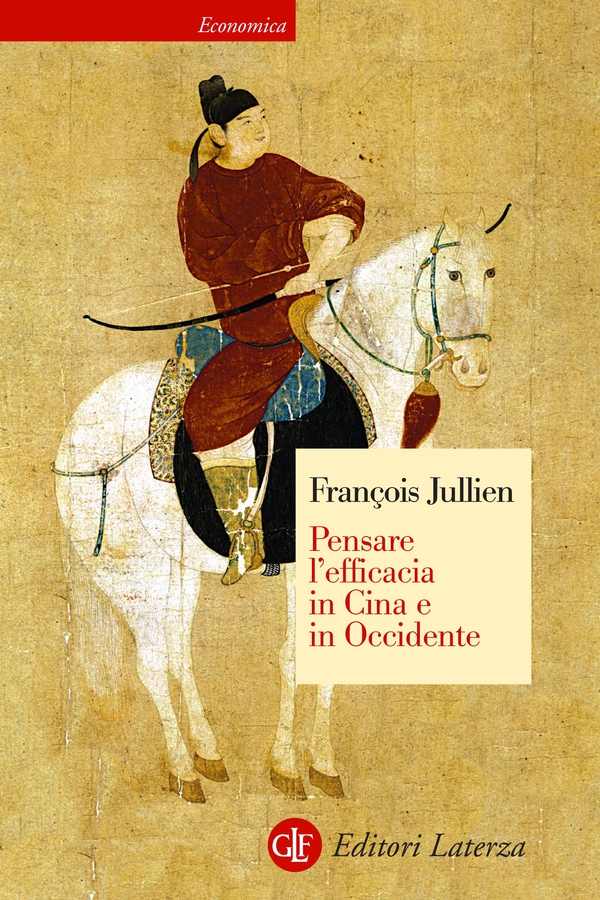 Pensare l'efficacia in Cina e in Occidente - Librerie.coop Pensare l'efficacia in Cina e in Occidente - Librerie.coop