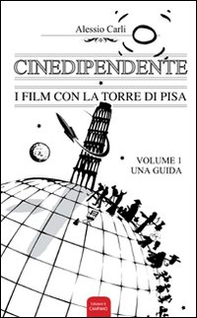 Cinedipendente, i film con la torre di Pisa - Librerie.coop