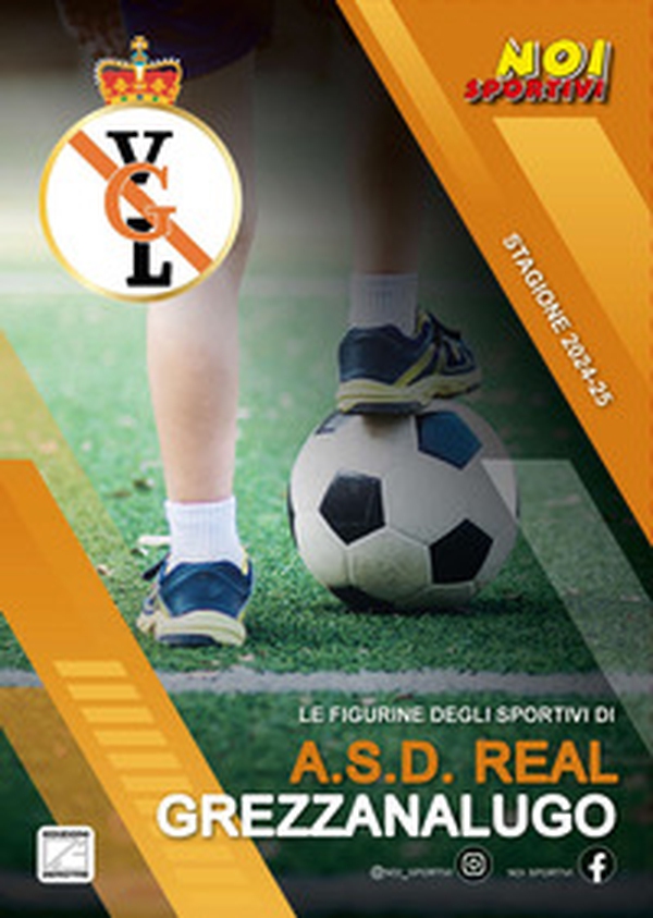 A.S.D. Real Grezzanalugo. Album con collezione completa di figurine non imbustate - Librerie.coop A.S.D. Real Grezzanalugo. Album con collezione completa di figurine non imbustate - Librerie.coop