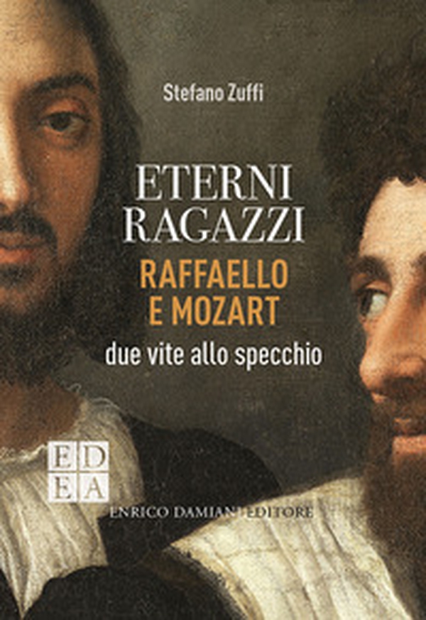 Eterni ragazzi. Raffaello e Mozart, due vite allo specchio - Librerie.coop Eterni ragazzi. Raffaello e Mozart, due vite allo specchio - Librerie.coop