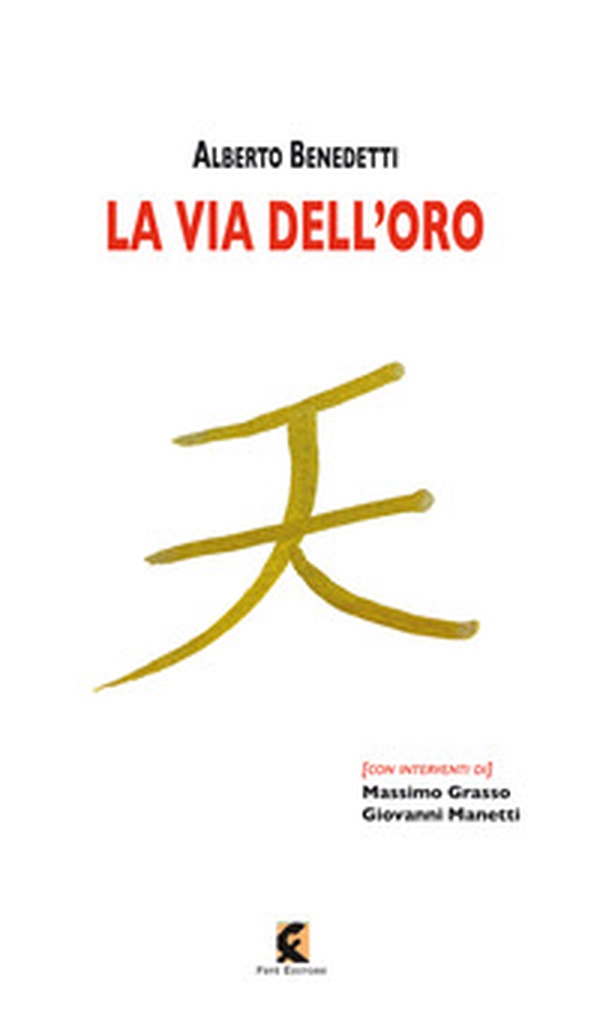 La via dell'oro - Librerie.coop La via dell'oro - Librerie.coop