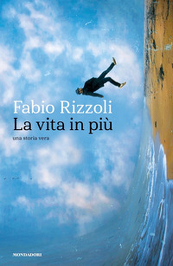 La vita in più. Una storia vera - Librerie.coop La vita in più. Una storia vera - Librerie.coop