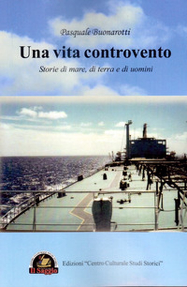 Una vita controvento. Storie di mare, di terra e di uomini - Librerie.coop Una vita controvento. Storie di mare, di terra e di uomini - Librerie.coop