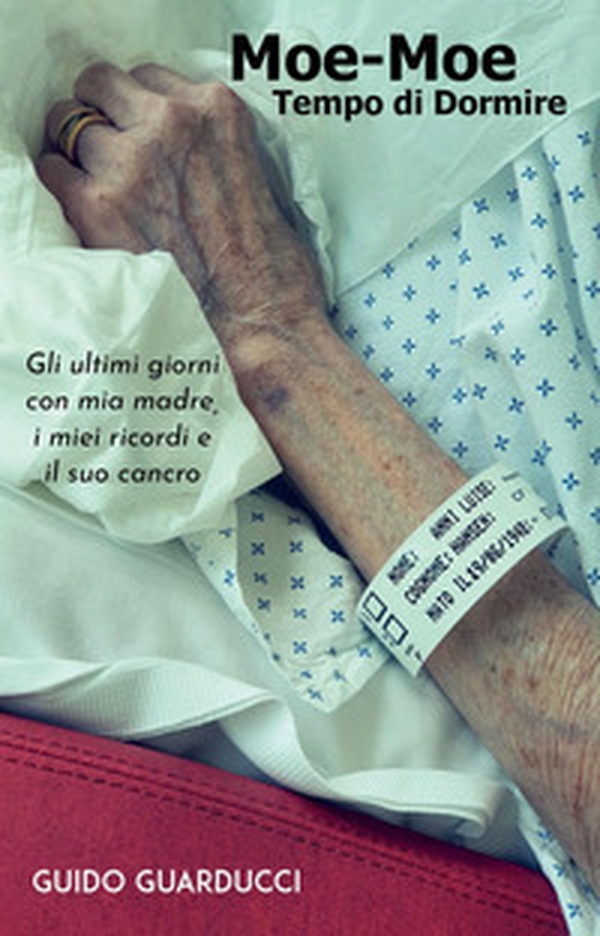 Moe-Moe. Tempo di dormire. Gli ultimi giorni con mia madre, i miei ricordi e il suo cancro - Librerie.coop Moe-Moe. Tempo di dormire. Gli ultimi giorni con mia madre, i miei ricordi e il suo cancro - Librerie.coop