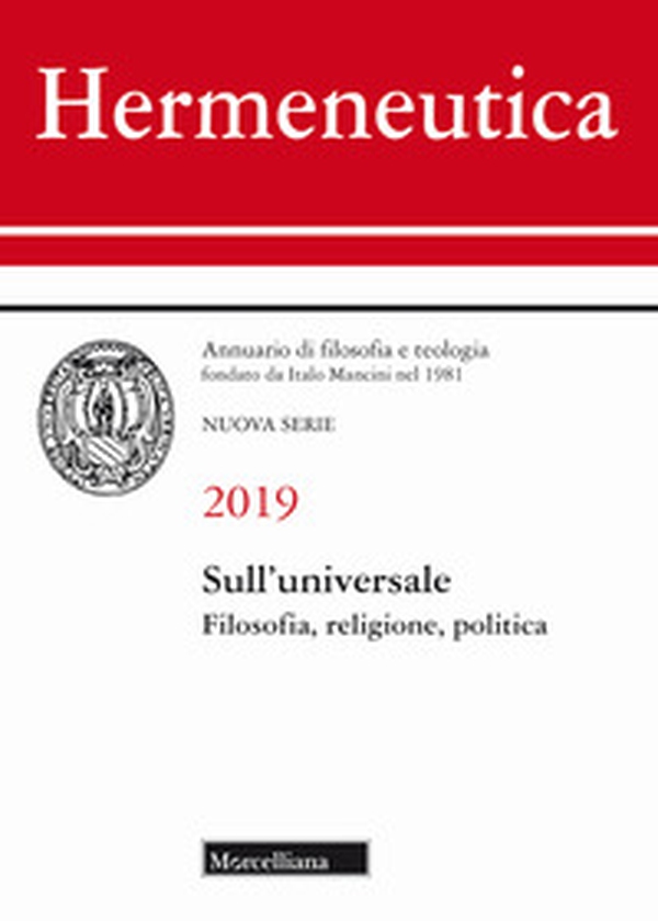 Hermeneutica. Annuario di filosofia e teologia (2019). Sull'universale. Filosofia, religione, politica - Librerie.coop Hermeneutica. Annuario di filosofia e teologia (2019). Sull'universale. Filosofia, religione, politica - Librerie.coop