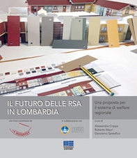 Il futuro delle RSA in Lombardia. Una proposta per il sistema di welfare regionale - Librerie.coop