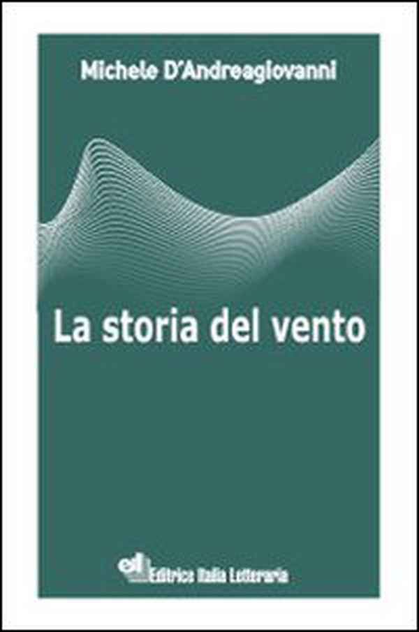 La storia del vento - Librerie.coop La storia del vento - Librerie.coop