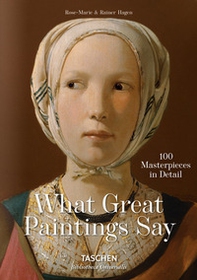 What great paintings say. 100 masterpieces in detail - Librerie.coop