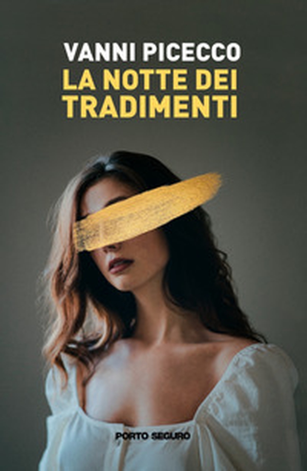 La notte dei tradimenti - Librerie.coop La notte dei tradimenti - Librerie.coop