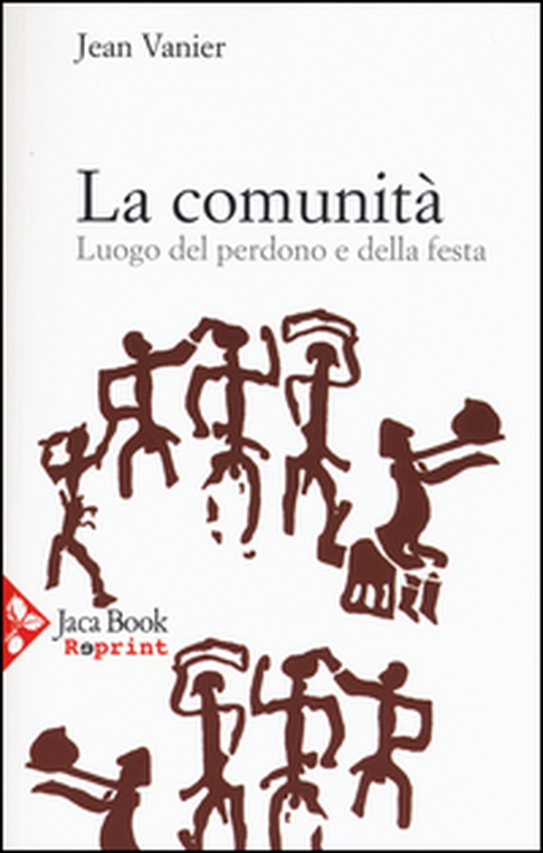 La comunità. Luogo del perdono e della festa - Librerie.coop La comunità. Luogo del perdono e della festa - Librerie.coop