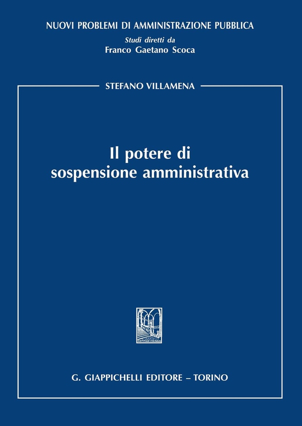 Il potere di sospensione amministrativa - Librerie.coop Il potere di sospensione amministrativa - Librerie.coop