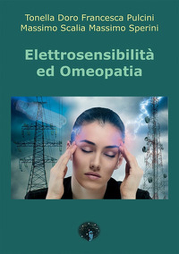 Elettrosensibilità ed omeopatia - Librerie.coop Elettrosensibilità ed omeopatia - Librerie.coop