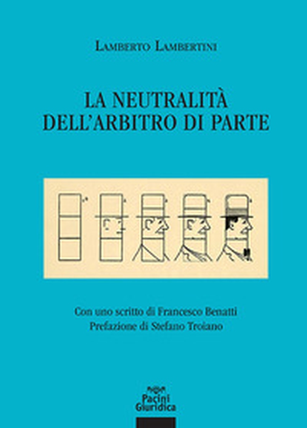 La neutralità dell'arbitro di parte - Librerie.coop La neutralità dell'arbitro di parte - Librerie.coop