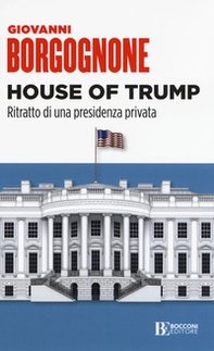 House of Trump. Ritratto di una presidenza privata - Librerie.coop