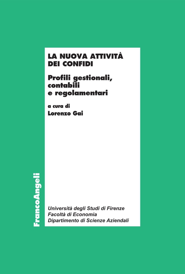 La nuova attività dei Confidi. Profili gestionali, contabili e regolamentari - Librerie.coop La nuova attività dei Confidi. Profili gestionali, contabili e regolamentari - Librerie.coop