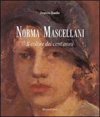 Norma Mascellani. Il colore dei cent'anni - Librerie.coop