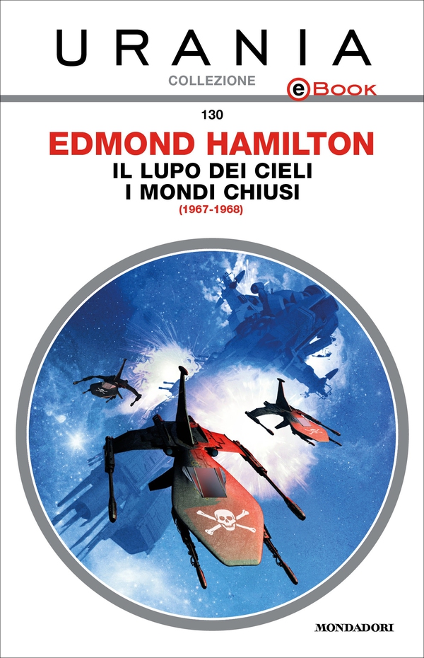 Il lupo dei cieli - I mondi chiusi (Urania) - Librerie.coop Il lupo dei cieli - I mondi chiusi (Urania) - Librerie.coop
