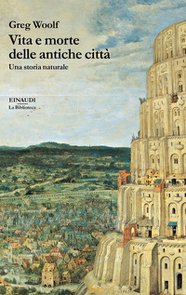 Vita e morte delle antiche città. Una storia naturale - Librerie.coop Vita e morte delle antiche città. Una storia naturale - Librerie.coop