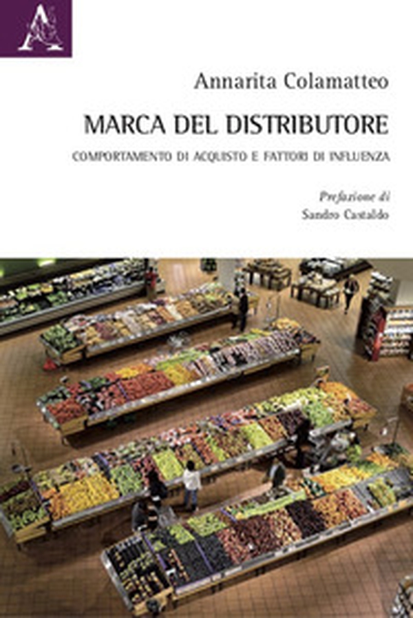 Marca del distributore. Comportamento di acquisto e fattori di influenza - Librerie.coop Marca del distributore. Comportamento di acquisto e fattori di influenza - Librerie.coop
