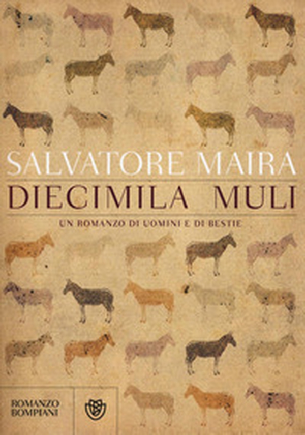 Diecimila muli. Un romanzo di uomini e bestie - Librerie.coop Diecimila muli. Un romanzo di uomini e bestie - Librerie.coop