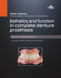 Esthetics and function in complete denture prosthesis. Digital perspectives - Librerie.coop
