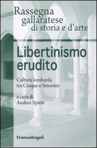 Libertinismo erudito. Cultura lombarda tra Cinque e Seicento - Librerie.coop