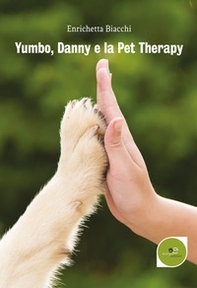 Yumbo, Danny e la pet therapy - Librerie.coop
