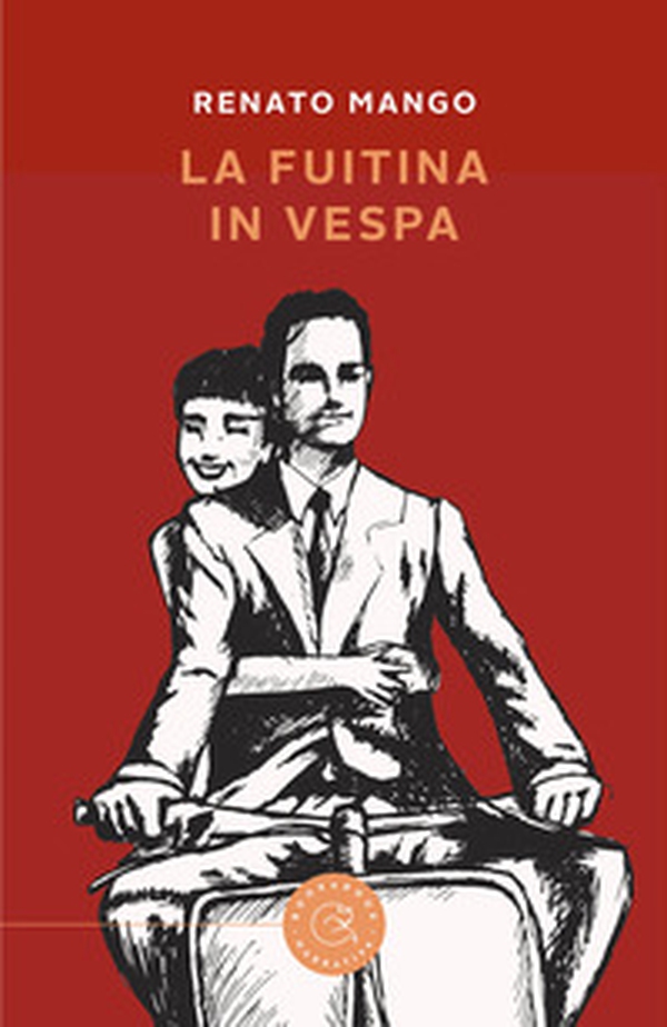 La fuitina in Vespa - Librerie.coop La fuitina in Vespa - Librerie.coop
