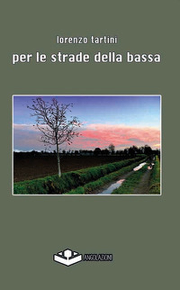 Per le strade della bassa - Librerie.coop Per le strade della bassa - Librerie.coop