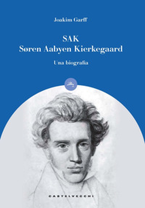 Sak. Soren Aabye Kierkegaard. Una biografia - Librerie.coop Sak. Soren Aabye Kierkegaard. Una biografia - Librerie.coop