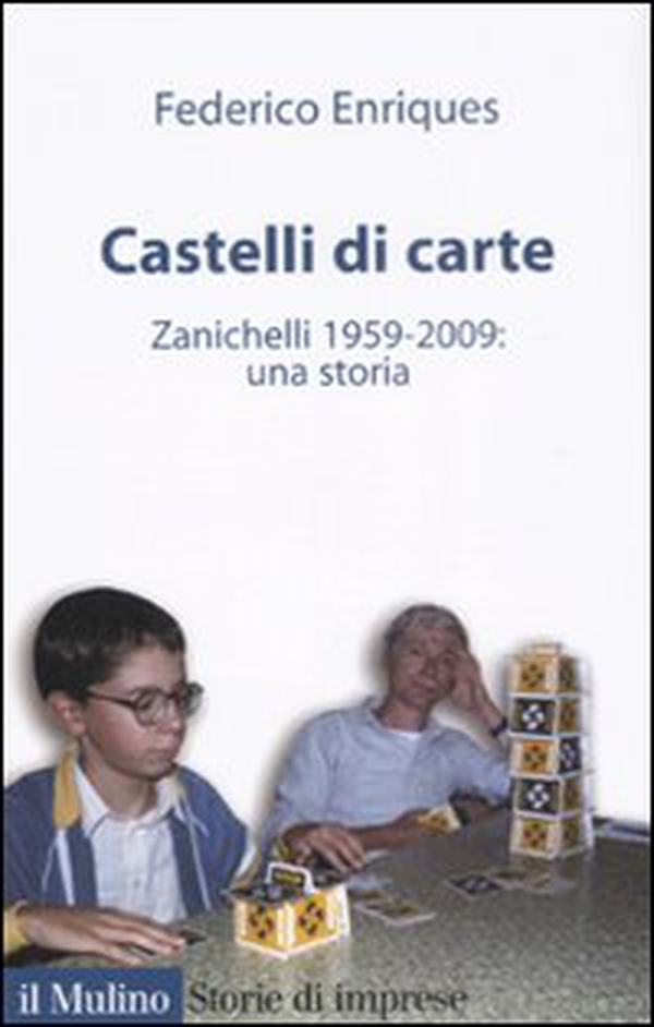 Castelli di carte. Zanichelli 1959-2009: una storia - Librerie.coop Castelli di carte. Zanichelli 1959-2009: una storia - Librerie.coop