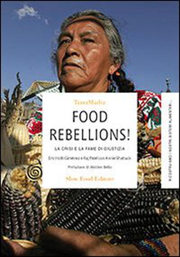 Food rebellions! La crisi e la fame di giustizia - Librerie.coop Food rebellions! La crisi e la fame di giustizia - Librerie.coop