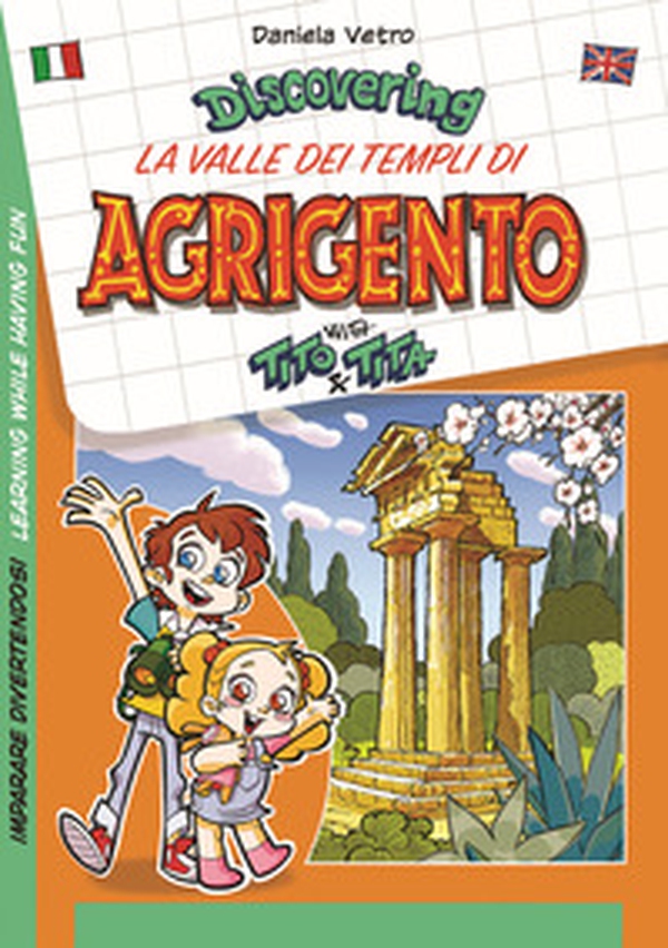 Discovering la valle dei templi di Agrigento with Tito & Tita. Imparare divertendosi-Learning while having fun - Librerie.coop Discovering la valle dei templi di Agrigento with Tito & Tita. Imparare divertendosi-Learning while having fun - Librerie.coop