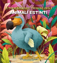 Lo straordinario catalogo degli animali estinti - Librerie.coop