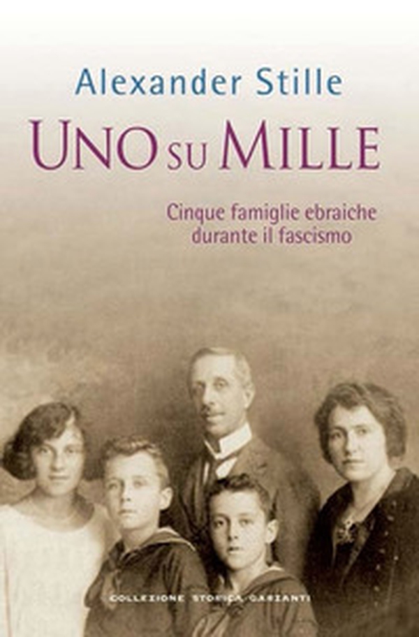 Uno su mille. Cinque famiglie ebraiche durante il fascismo - Librerie.coop Uno su mille. Cinque famiglie ebraiche durante il fascismo - Librerie.coop