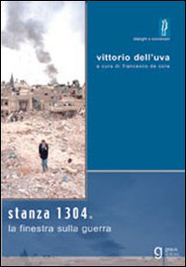 Stanza 1304. La finestra sulla guerra - Librerie.coop Stanza 1304. La finestra sulla guerra - Librerie.coop