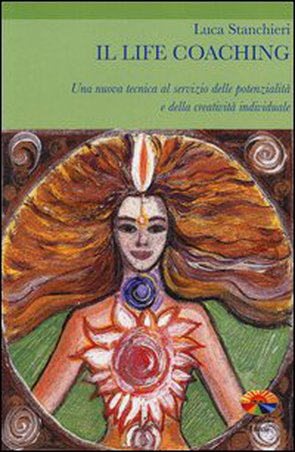 Il life coaching. Una nuova tecnica al servizio delle potenzialità e della creatività individuale - Librerie.coop Il life coaching. Una nuova tecnica al servizio delle potenzialità e della creatività individuale - Librerie.coop