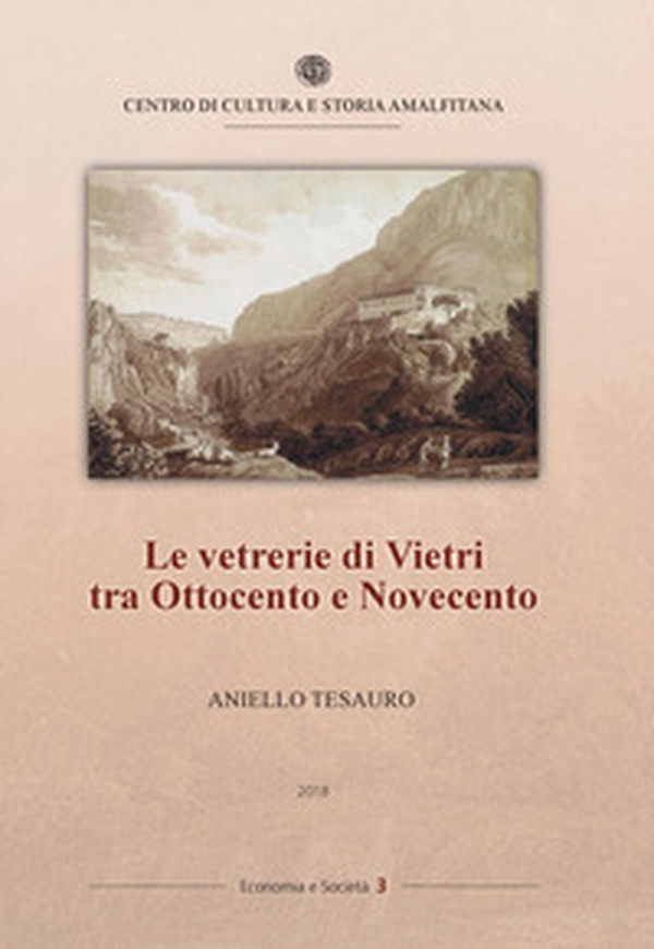 Le vetrerie di Vietri tra Ottocento e Novecento - Librerie.coop Le vetrerie di Vietri tra Ottocento e Novecento - Librerie.coop