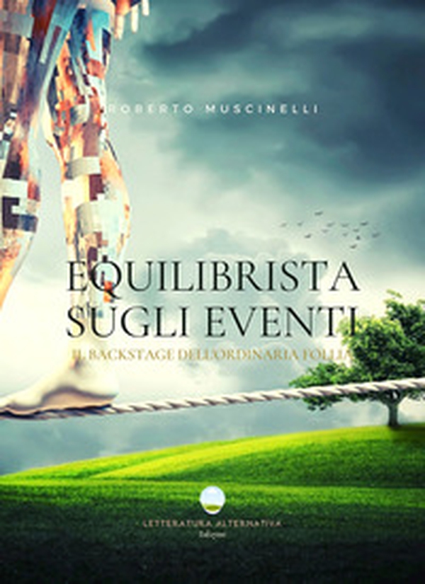 Equilibrista sugli eventi. Il backstage dell'ordinaria follia - Librerie.coop Equilibrista sugli eventi. Il backstage dell'ordinaria follia - Librerie.coop