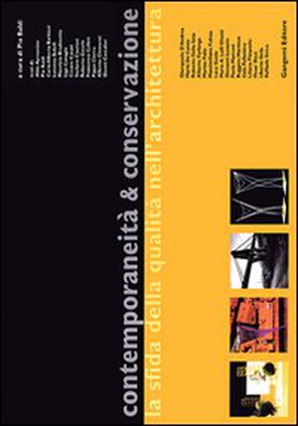Contemporaneità e conservazione. La sfida della qualità nell'architettura - Librerie.coop Contemporaneità e conservazione. La sfida della qualità nell'architettura - Librerie.coop