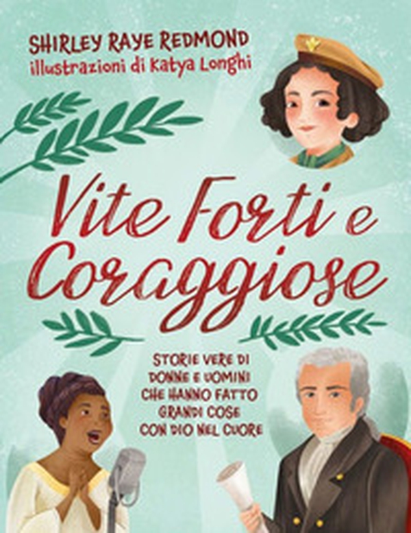 Vite forti e coraggiose. Storie vere di donne e uomini che hanno fatto grandi cose con Dio nel cuore - Librerie.coop Vite forti e coraggiose. Storie vere di donne e uomini che hanno fatto grandi cose con Dio nel cuore - Librerie.coop