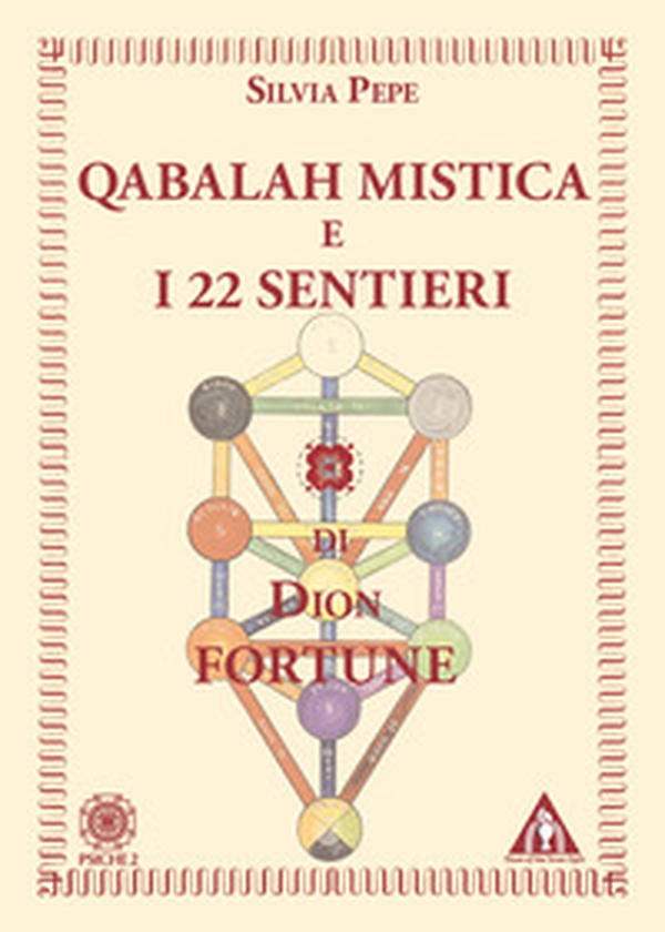 Qabalah mistica e i 22 sentieri di Dion Fortune - Librerie.coop Qabalah mistica e i 22 sentieri di Dion Fortune - Librerie.coop