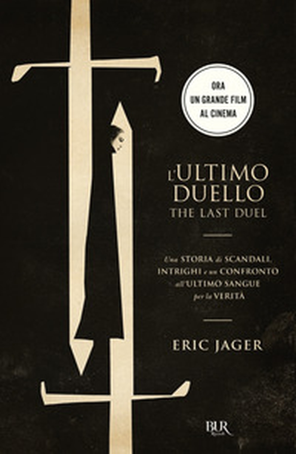 L'ultimo duello. The last duel. Una storia di scandali, intrighi e un confronto all'ultimo sangue per la verità - Librerie.coop L'ultimo duello. The last duel. Una storia di scandali, intrighi e un confronto all'ultimo sangue per la verità - Librerie.coop